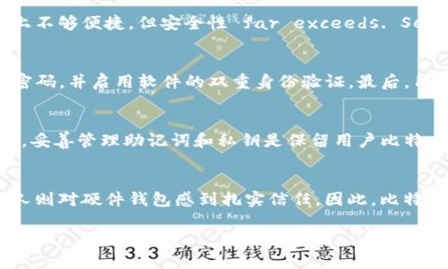 baioti比特币钱包：数字时代的账本与资产管理工具/baioti
比特币, 钱包, 数字资产/guanjianci

在当今数字经济时代，虚拟货币的使用越来越普及，其中比特币作为最早、最著名的数字货币之一，吸引了全球范围内的投资者和用户。而与比特币相关的重要工具之一，便是比特币钱包。比特币钱包不仅是存储比特币的工具，它的功能和用途远超过一个简单的账本。本文将详细探讨比特币钱包的定义、功能以及它如何在比特币的交易和管理中发挥作用。

什么是比特币钱包？
比特币钱包是一个数字工具，用于管理比特币、存储公钥和私钥，并执行交易。比特币本身是去中心化的，加密的数字资产，因此需要一个专门的工具来管理这些资产。比特币钱包可以是软件、硬件或纸质形式。它可以帮助用户接收、发送和存储比特币，同时保护用户的私钥，确保资产的安全。

比特币钱包的类型
比特币钱包主要有以下几种类型：
ul
    li热钱包：这种钱包在线运行，易于访问和使用，适合进行日常交易，但安全性相对较低。用户可以通过手机应用或网页钱包轻松进行比特币的发送和接收。/li
    li冷钱包：冷钱包是离线存储的比特币钱包，包括硬件钱包和纸钱包。冷钱包在安全性方面更为优秀，适合长时间保存比特币，不易受到黑客攻击。/li
    li桌面钱包：这种钱包是安装在台式计算机或笔记本上的软件，用户能够控制自己的私钥，但需要定期备份以防丢失。/li
    li移动钱包：类似于热钱包，移动钱包专为手机用户设计，方便随时随地进行交易，也需要注意安全。/li
/ul

比特币钱包的功能
比特币钱包的功能不仅限于数字账本的角色，具体包括：
ul
    li存储功能：钱包保存用户的公钥和私钥。公钥是向外界展示的地址，而私钥是进行交易的必需信息。/li
    li交易记录：比特币钱包记录用户的交易历史，用户可以随时查看自己的交易信息。/li
    li发送与接收比特币：用户可以通过钱包轻松发送和接收比特币，操作简单且即时。/li
    li安全性：大多数比特币钱包都采用高级加密技术来保护用户的资产。冷钱包的设计使得它们更加安全，而热钱包则可通过多重身份验证提升安全性。/li
    li资产管理：一些高级钱包还提供资产多元化管理功能，用户可以查看个人资产组合，帮助用户进行财务规划。/li
/ul

比特币钱包的安全性
比特币钱包的安全性是区块链技术应用中至关重要的一环。由于比特币的去中心化特性，一旦私钥丢失或者被盗，用户将永远失去对比特币的控制权。为了保护用户的资产，以下是一些必要的安全建议：
ul
    li使用冷钱包：对于长期储存比特币的用户，推荐使用冷钱包，以减少被黑客攻击的风险。/li
    li定期备份钱包：用户应定期备份钱包信息，确保在设备损坏或信息丢失的情况下能够恢复。/li
    li启用两步验证：在热钱包中启用两步验证，提高账户的安全性。/li
    li保持软件更新：始终使用最新版本的钱包软件，以防止潜在的安全漏洞被利用。/li
/ul

比特币钱包与账本的区别
虽然比特币钱包可以记录交易，某种程度上可以看作是一个账本，但与传统账本相比，它的功能更为复杂。传统账本主要用于记录账户的收支情况，而比特币钱包不仅记录交易信息，还涉及资产的存储和管理、隐私保护以及安全性等多个层面。在比特币的世界中，钱包不仅是账本，更是用户与整个网络之间的桥梁，允许用户参与到比特币的生态中。

问题讨论
1. 比特币钱包如何选择？
选择一个合适的比特币钱包至关重要，不同类型的钱包适合不同的使用场景和需求。首先，用户需要考虑自己对安全性的需求，研究各种钱包的安全措施和用户评价。如果用户主要用于短期交易，则热钱包是一个便利的选择，可以随时进行交易；如果用户持有比特币的时间较长，则应考虑使用冷钱包，虽然其使用上不够便捷，但安全性 far exceeds. Secondly, users should look at wallet features. Some wallets not only provide simple send and receive functions, but also support multi-currency, portfolio management, and instant exchange. Users should compare the functions and choose on-demand wallets.

2. 如何保护比特币钱包的安全？
保护比特币钱包的安全是每个用户的责任，确保私钥的安全和加强钱包的访问保护是重中之重。首先，用户应避免将私钥保存在网络设备上，理想情况下应将其存储在不联网的地方。其次，定期备份钱包至关重要，用户应复印助记词和密钥并存放在物理安全的地方。此外，在移动设备上使用钱包时，要尽量使用强密码，并启用软件的双重身份验证。最后，用户应保持警惕，留意任何可能的钓鱼攻击，确保访问真正的网站而非假冒网站。

3. 比特币钱包能否恢复？
大多数比特币钱包都提供一定的恢复功能。比如，在用户创立钱包时，往往会生成一组助记词，这些服务可用于恢复钱包。如果用户丢失了设备或访问不幸被删除，只要掌握了助记词，用户是可以通过重新下载钱包软件并输入助记词来恢复其比特币资产。然而，当用户失去私钥或助记词时，恢复就变得不可能。因此，妥善管理助记词和私钥是保留用户比特币资产的唯一途径。

4. 为什么比特币钱包的类型多样？
比特币钱包之所以有多种类型，是因为不同用户有着不同的需求和使用习惯。热钱包由于其便捷性，适合频繁交易的用户；而冷钱包则提供了更额外的安全性，适合长期持有的用户。此外，用户对系统的技术了解程度差异也促使了钱包类型的多样化。用户分为不同技术背景，有的人倾向于直接使用手机应用，有的人则对硬件钱包感到扎实信任。因此，比特币钱包的多样性满足了广大用户的个性化需求。

在数字货币的未来，比特币钱包作为资产管理的重要工具，将继续演变，致力于为用户提供更好的体验和安全保障。无论是新手还是老手，认识到比特币钱包的多样性、功能和选择性，都是在数字资产时代进行有效管理的基础。